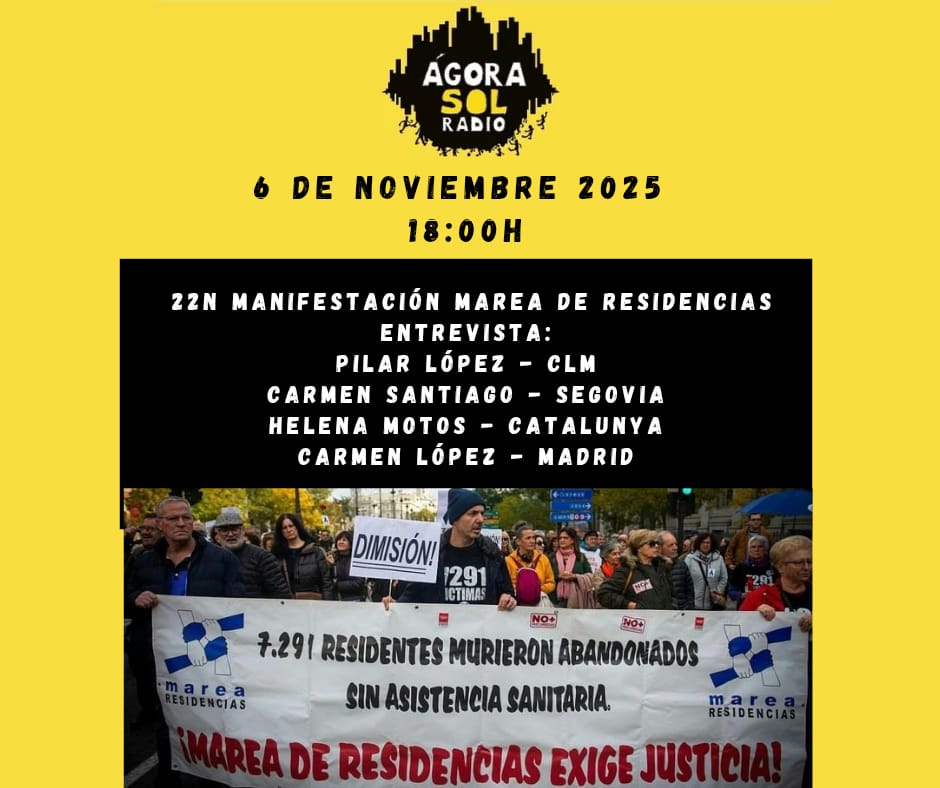 En Ágora Sol Radio desde Catalunya, CLM, CyL y Madrid por los derechos de los residentes 6 nov 2025